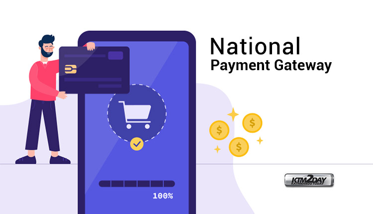 The government is all set to bring the National Payment Gateway (NPG) system into operation from August.  The new NPG system is expected to help integrate electronic transactions within and outside the country.  According to National Information Technology Centre (NITC), the NPG system will comprise payments from and to the government, international payments, including private digital wallets and card transaction system, under one payment gateway.  NPG will bring all kinds of governmental transactions, private transactions and social security transactions for the public into the integrated system. According to Sunil Poudel, executive director of NITC, international standard infrastructure required to operate NPG has been prepared.  During a webinar organised by Tech Journos Forum (TJF) Nepal today under the title ‘Nepal’s Way to National Payment Gateway’ Poudel said that the system is all set to come into operation by mid-August.  “Along with real-time payment, the system will also help to find out income and expenses immediately saving consumers’ time,” he said, claiming that the system is secure for the transactions.  As per him, around 1,000 transactions per second can be carried out via this system.  And if required the transaction limit will be increased in the future. He further said that the centre has signed an agreement with Rastriya Banijya Bank as the settlement bank with permission from Nepal Rastra Bank.  “In the initial phase, we will operate this system for payments to the government.  After that gradually we will encompass other governmental transactions, private wallets and card transactions, including international payments as well,” he said.  NPG system will integrate cards, digital wallets, e-commerce, e-cheques, credit transfers, debit transfers, bill payments, among other transactions, he added. “All mobile service providers, commercial banks and government organisations will work together under this system,” he said, “The government expects this service to benefit the public.”  Speaking during the webinar, Dipesh Acharya, director of Nepal Telecommunications Authority, informed that the authority has formed a technical team for the cyber security of NPG system.